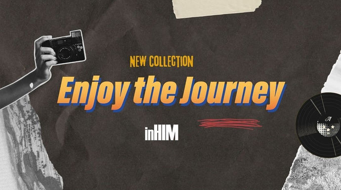 2021年7月inHIM系列｜享受旅程 Enjoy the Journey