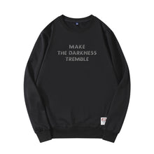 Load image into Gallery viewer, Make The Darkness Tremble Sweatshirt
