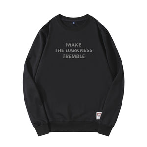 Make The Darkness Tremble Sweatshirt