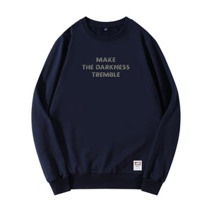 Make The Darkness Tremble Sweatshirt