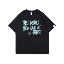 Load image into Gallery viewer, The Love You Had At First Oversize T-shirt
