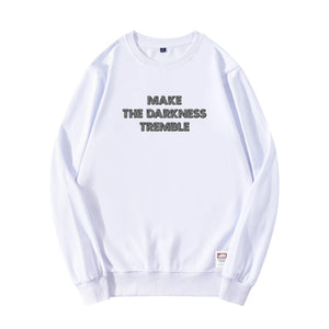 Make The Darkness Tremble Sweatshirt